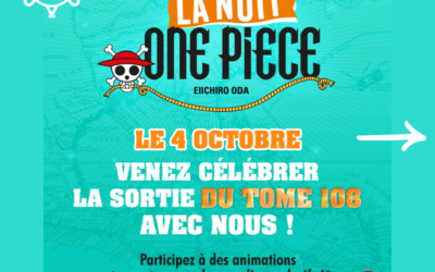 La librairie organise la Nuit One Piece le vendredi 4 octobre à partir de 19h !